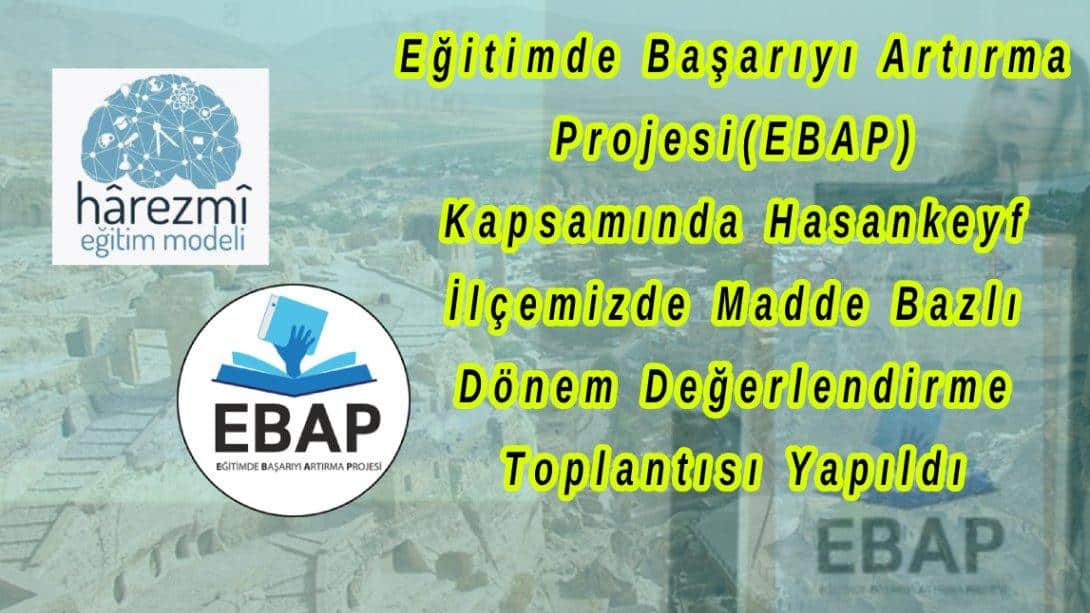  Eğitimde Başarıyı Artırma Projesi(EBAP) Kapsamında Hasankeyf İlçe Toplantısı Yapıldı