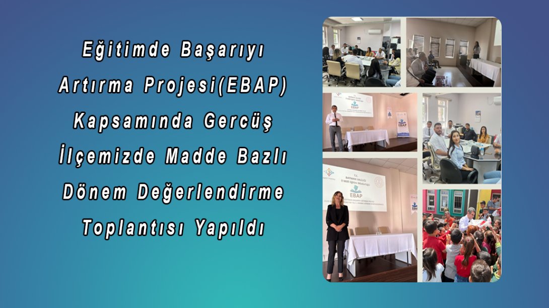 Eğitimde Başarıyı Artırma Projesi(EBAP) Kapsamında Gercüş İlçe Toplantısı Yapıldı