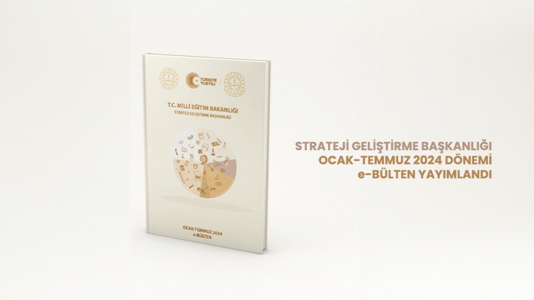 Strateji Geliştirme Başkanlığı Ocak-Temmuz 2024 Dönemi e-Bülteni 