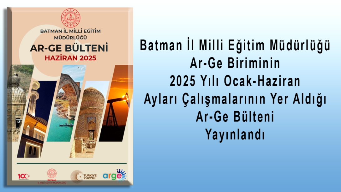 2025 Yılı Ocak-Haziran  Ar-Ge Bültenimiz Yayınlandı